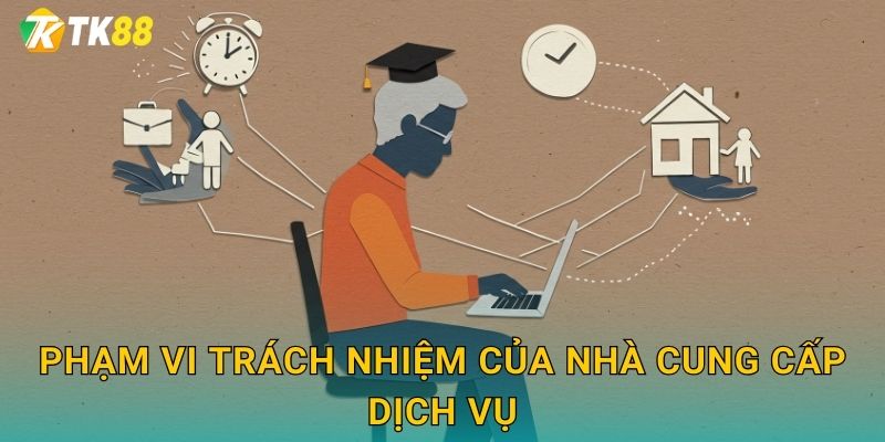 Phạm vi trách nhiệm của nhà cung cấp dịch vụ