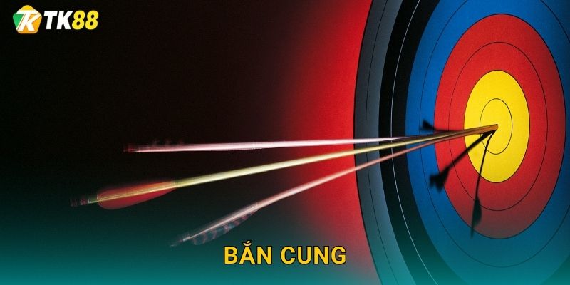 Tk88 sh Ra Mắt Cược Bắn Cung Độc Đáo