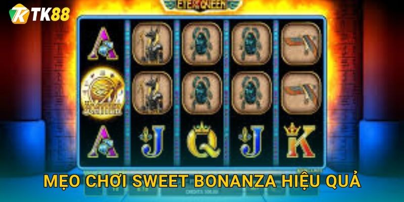 Mẹo chơi Sweet Bonanza hiệu quả