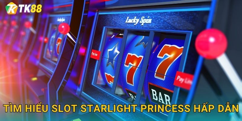 Tìm hiểu slot Starlight Princess hấp dẫn